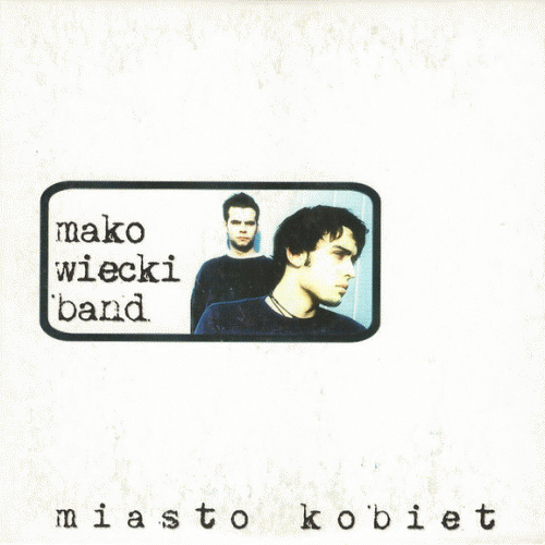 Tomek Makowiecki Band : Miasto Kobiet